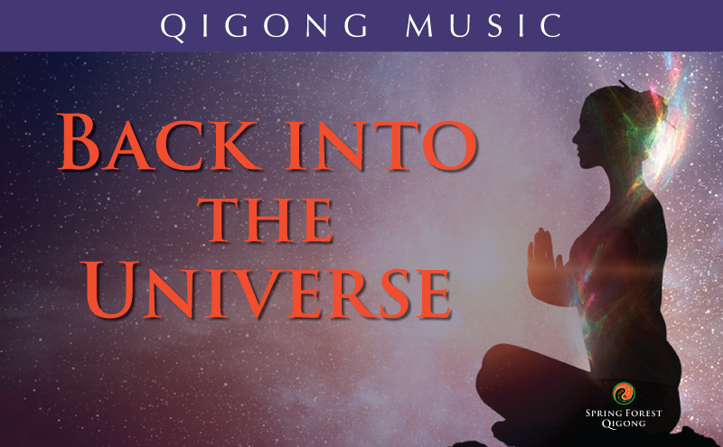 Qigong Music - Back into the Universe Qigong Music - Back into the Universe
