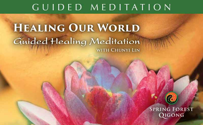 Qigong Meditation Healing Our World Qigong Meditation Healing Our World